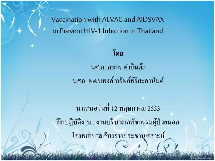 vaccination with alvac and aidsvax to prevent hiv 1 infection in thailand