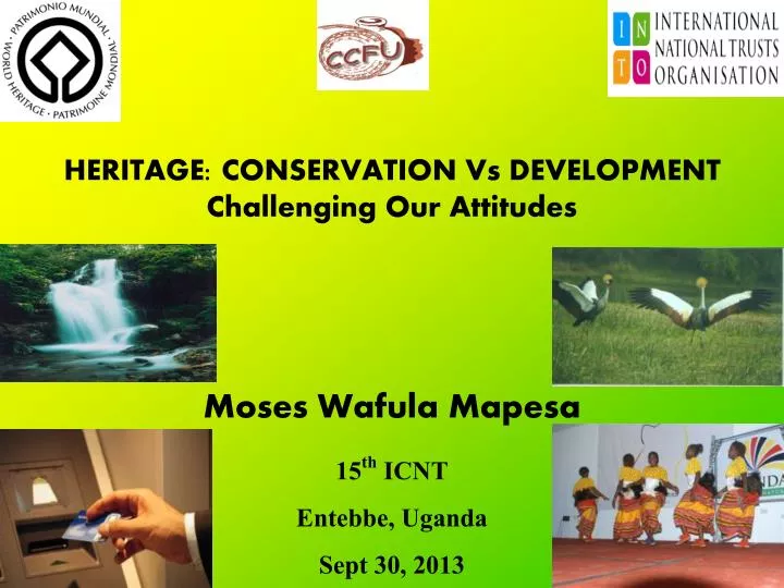 heritage conservation vs development challenging our attitudes