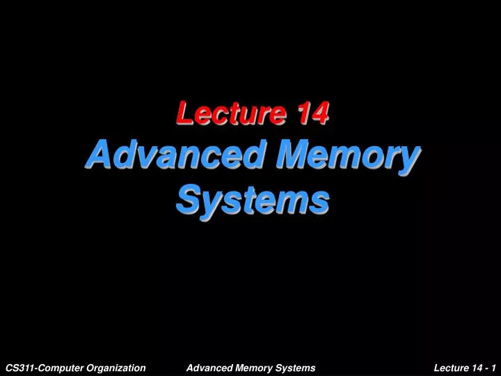 lecture 14 advanced memory systems