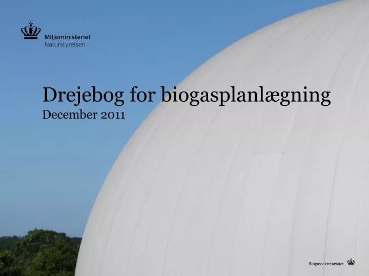 drejebog for biogasplanl gning december 2011