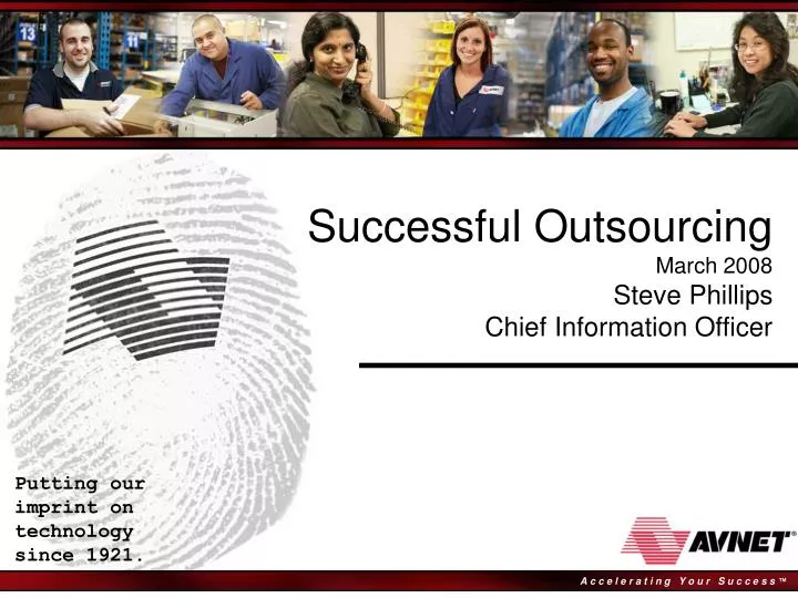 successful outsourcing march 2008 steve phillips chief information officer