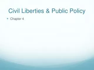 Civil Liberties &amp; Public Policy