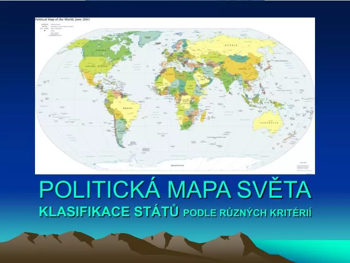 politick mapa sv ta klasifikace st t podle r zn ch krit ri