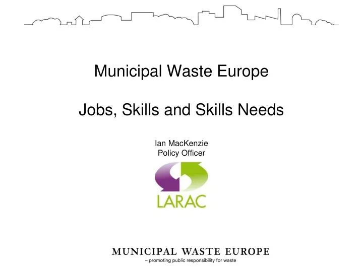 municipal waste europe jobs skills and skills needs ian mackenzie policy officer