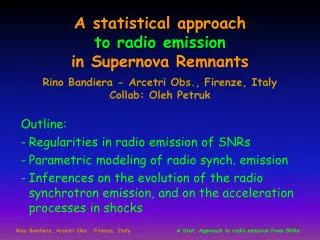 Outline: Regularities in radio emission of SNRs Parametric modeling of radio synch. emission