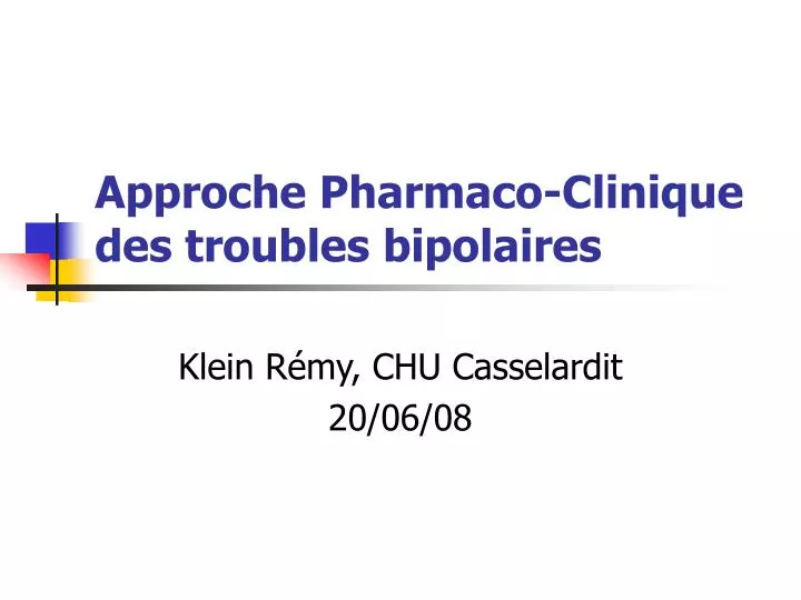 approche pharmaco clinique des troubles bipolaires