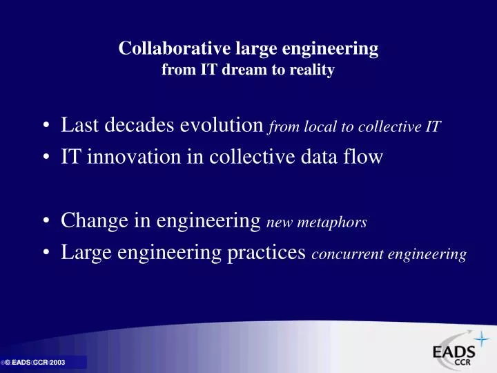 collaborative large engineering from it dream to reality
