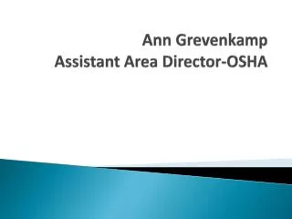 Ann Grevenkamp Assistant Area Director-OSHA