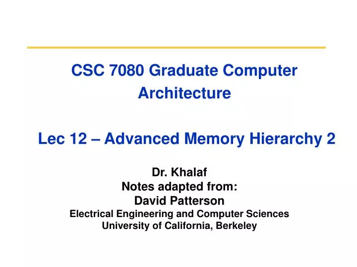 csc 7080 graduate computer architecture lec 12 advanced memory hierarchy 2
