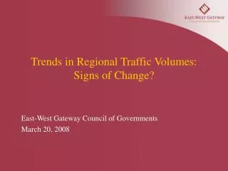 Trends in Regional Traffic Volumes: Signs of Change?