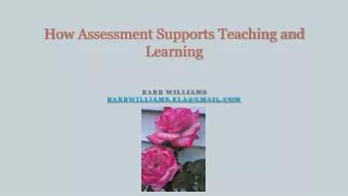How Assessment Supports Teaching and Learning