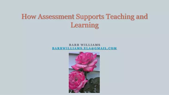 how assessment supports teaching and learning
