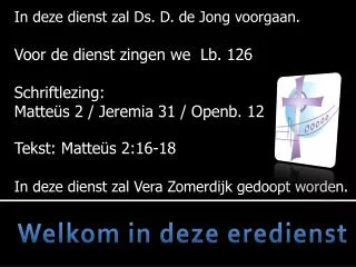 welkom in deze eredienst