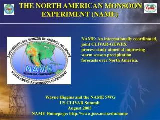 THE NORTH AMERICAN MONSOON EXPERIMENT (NAME)