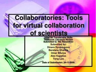 Collaboratories: Tools for virtual collaboration of scientists