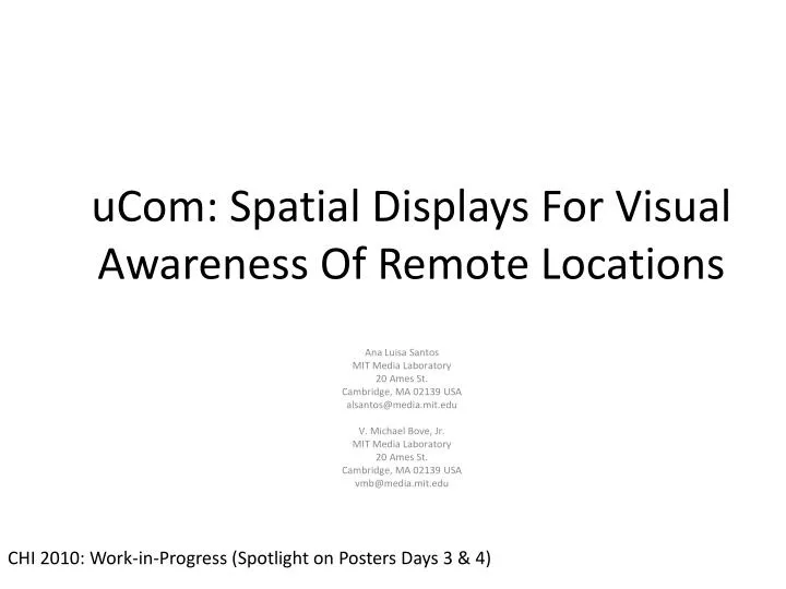 ucom spatial displays for visual awareness of remote locations
