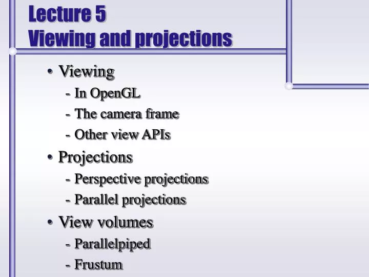 lecture 5 viewing and projections