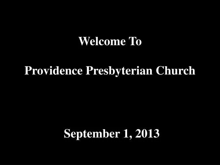 welcome to providence presbyterian church