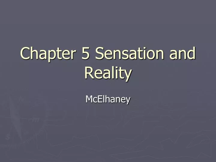 chapter 5 sensation and reality