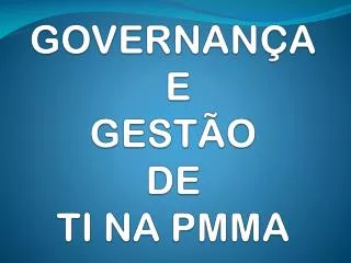 governan a e gest o de ti na pmma