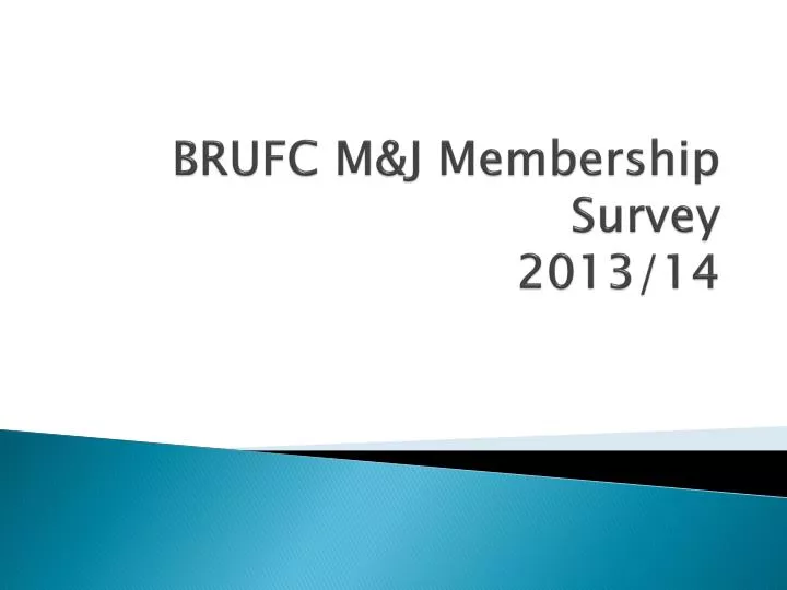 brufc m j membership survey 2013 14
