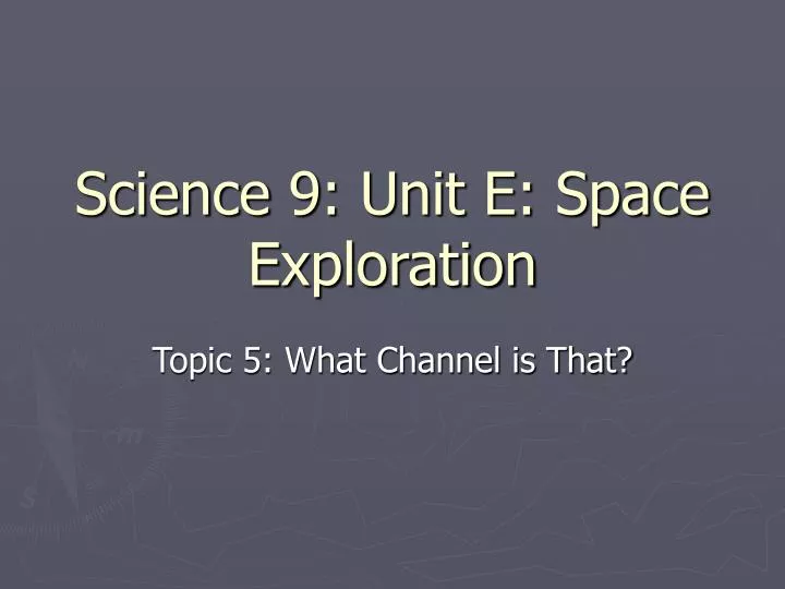 science 9 unit e space exploration