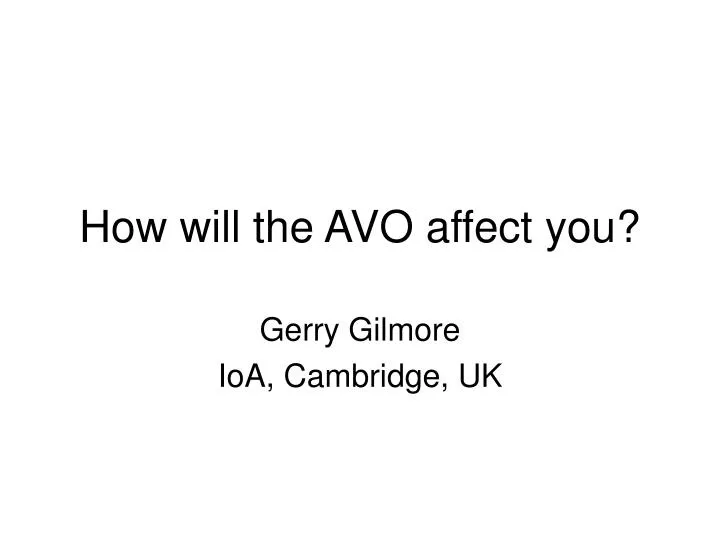how will the avo affect you