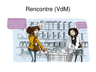 rencontre vdm