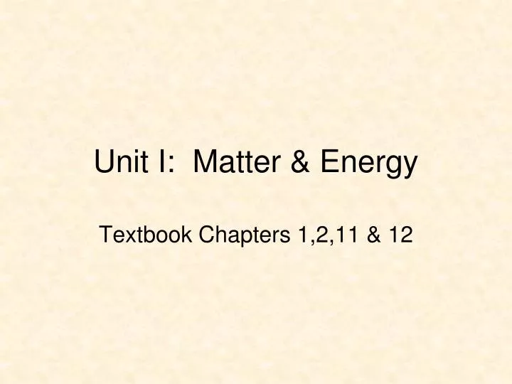 unit i matter energy