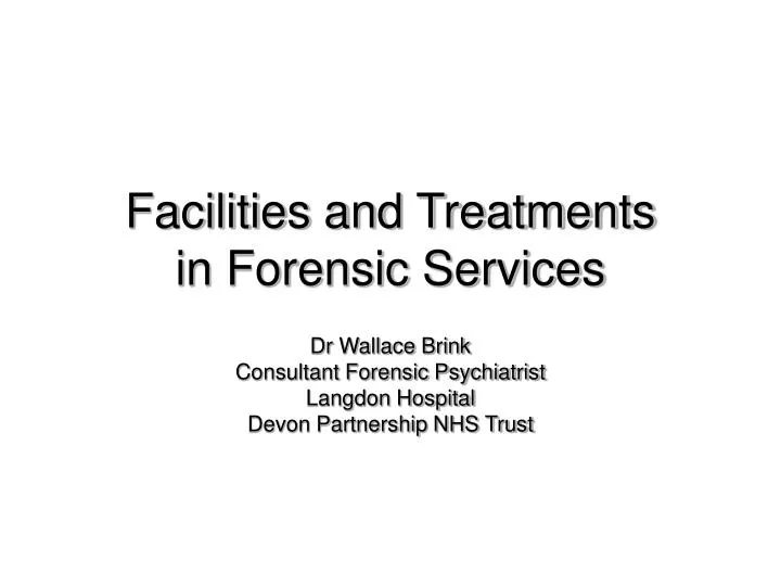 facilities and treatments in forensic services