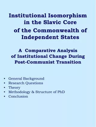 Institutional Isomorphism in the Slavic Core of the Commonwealth of Independent States