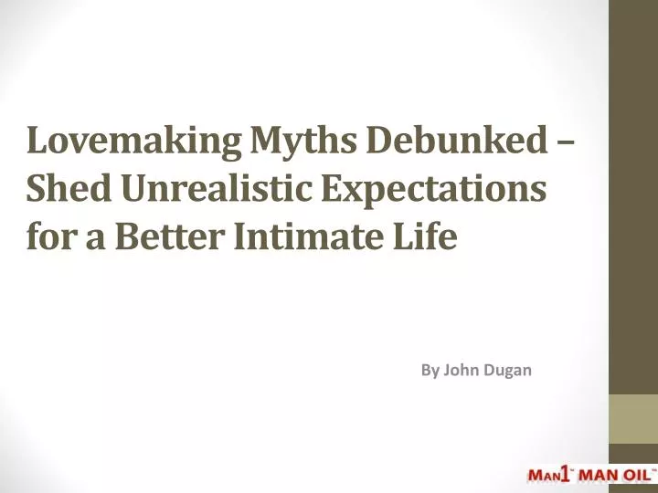 lovemaking myths debunked shed unrealistic expectations for a better intimate life