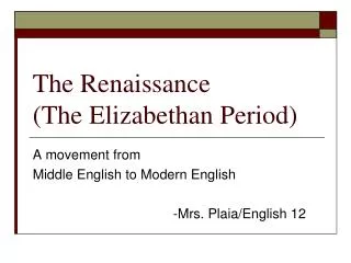 The Renaissance (The Elizabethan Period)