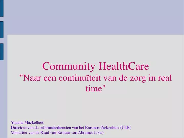 community healthcare naar een continu teit van de zorg in real time