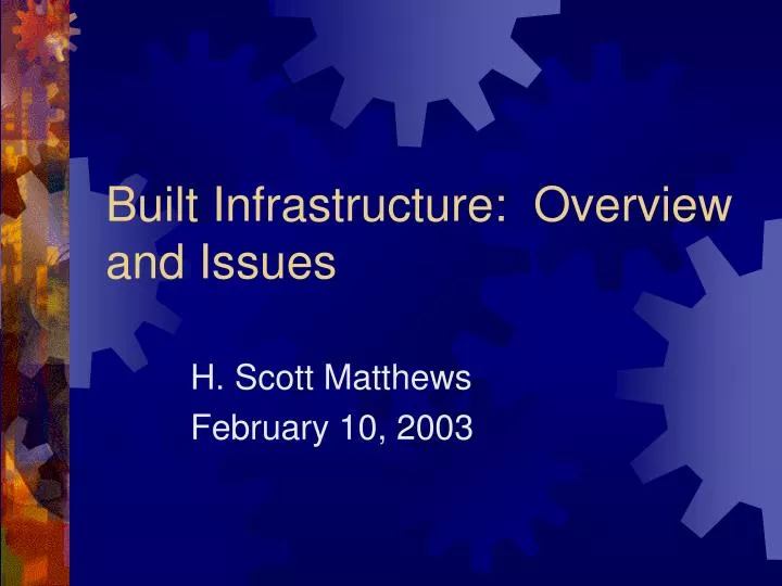 built infrastructure overview and issues