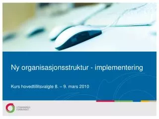 ny organisasjonsstruktur implementering