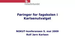 f ringer for fagskolen i karlsenutvalget