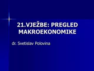21 vje be pregled makroekonomike