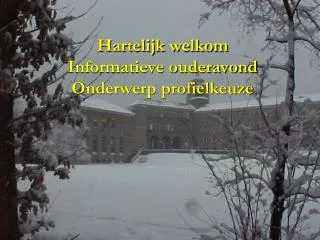 hartelijk welkom informatieve ouderavond onderwerp profielkeuze
