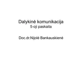 dalykin komunikacija 5 oji paskaita