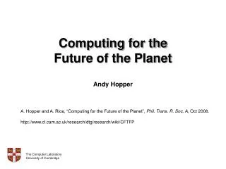 Computing for the Future of the Planet Andy Hopper