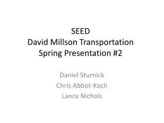 SEED David Millson Transportation Spring Presentation #2