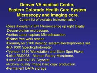 Denver VA medical Center, Eastern Colorado Health Care System Microscopy and Imaging core.