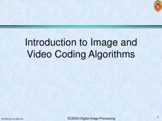 Introduction to Image and Video Coding Algorithms