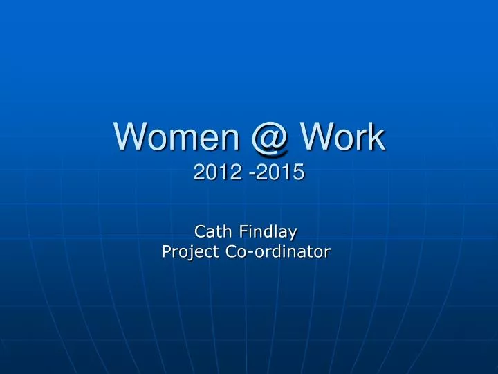 women @ work 2012 2015