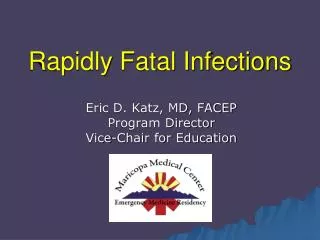 Rapidly Fatal Infections