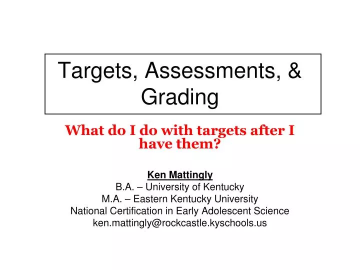 targets assessments grading