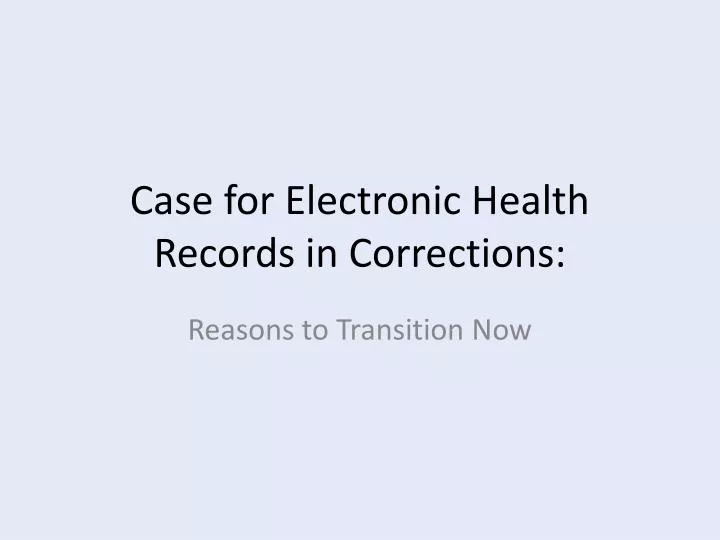 case for electronic health records in corrections