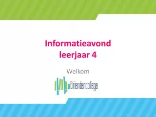 informatieavond leerjaar 4
