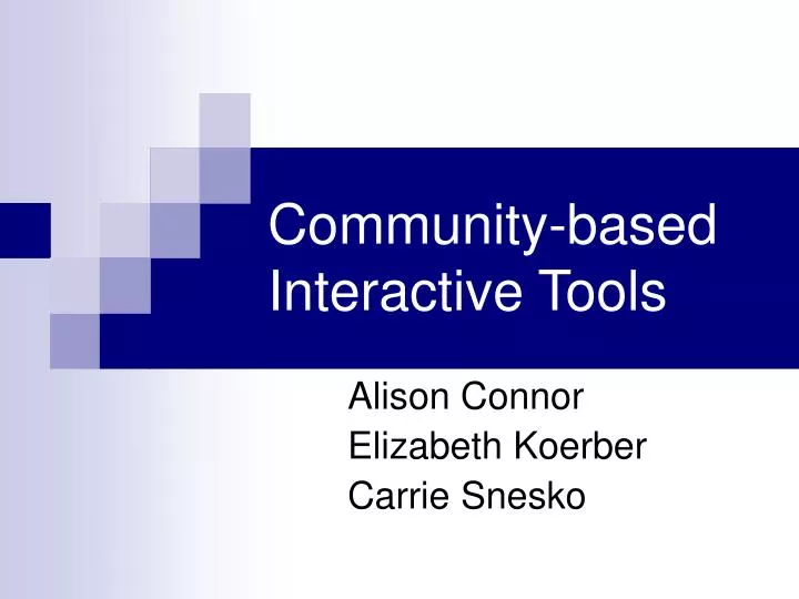 community based interactive tools